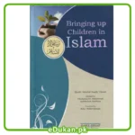 Bringing Up Children in Islam