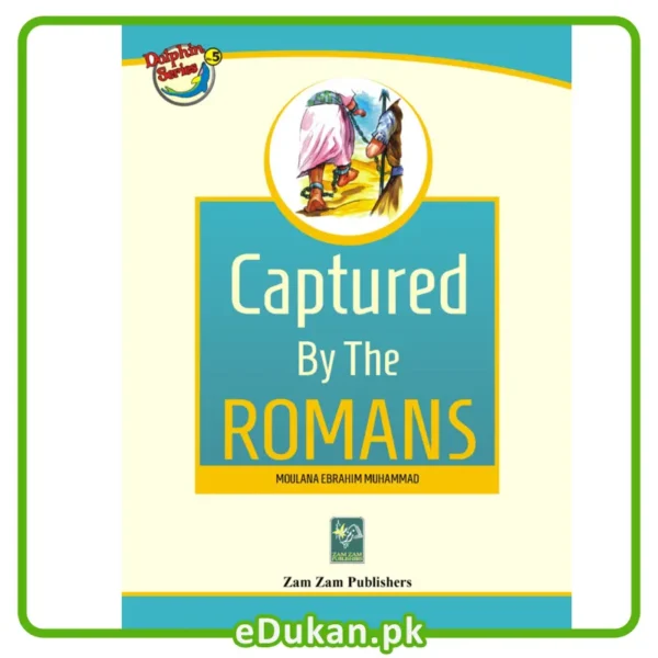 Captured By the Romans (Four Color, Card Cover) Maulana Ebrahim Muhammad kids books in english language best seller books.
